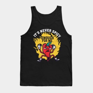 It's Never Spicy Enough For Me Chili Red Pepper Hot Spicy Meal Tank Top